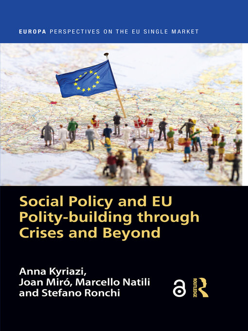 Title details for Social Policy and EU Polity-building Through Crises and Beyond by Anna Kyriazi - Available